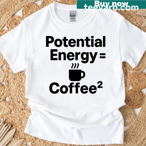 Funny t-shirt featuring coffee and physics design