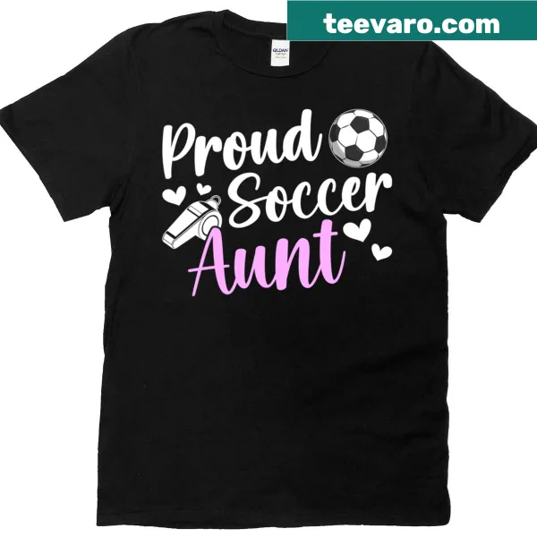 T-shirt for proud soccer aunts with supportive messaging
