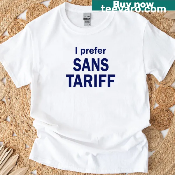 Minimalist text design reading 'Sans Tariff' for a clever statement