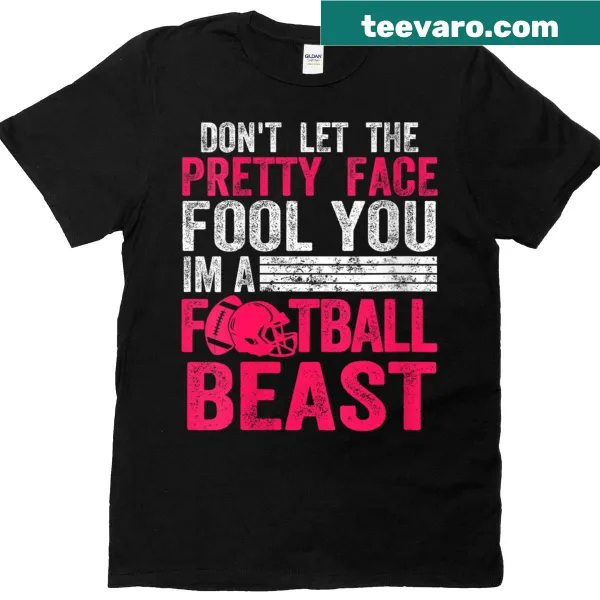 Funny t-shirt with text about being a football beast