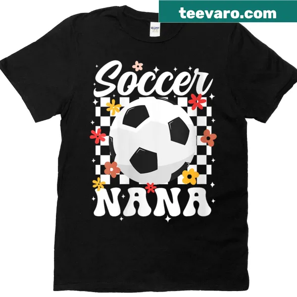 Fun Nana t-shirt with 'Groovy Nana Of A Soccer Player' text