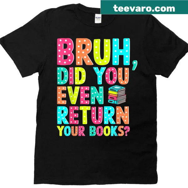 Funny library t-shirt with humorous text about book returns