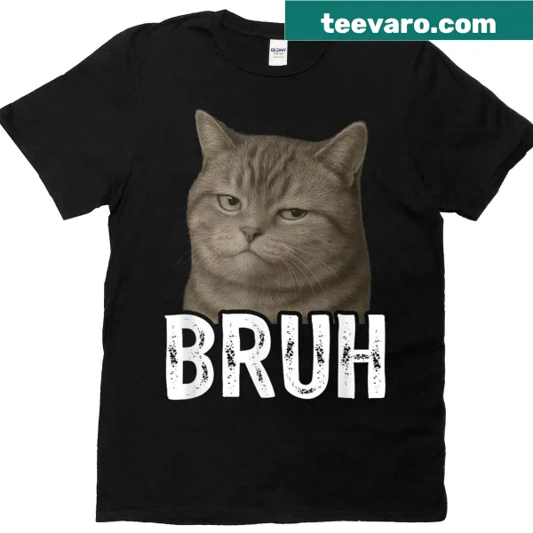 Funny meme t-shirt with cat and bruh phrase