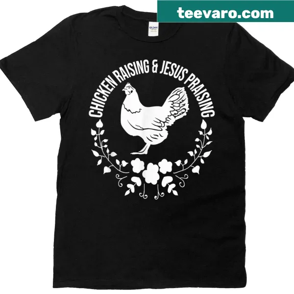 Cheerful T-shirt featuring 'Chicken Raising Jesus Praising' in playful font