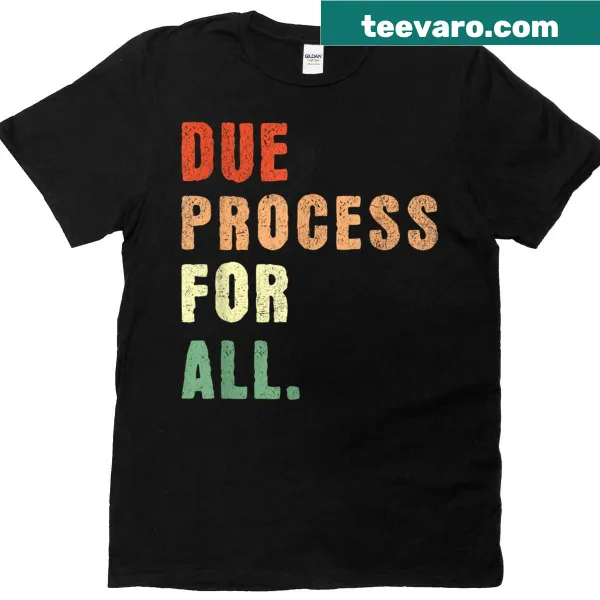 Retro-style T-shirt featuring 'Due Process For All' text design