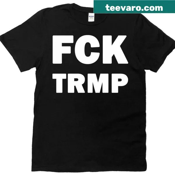 Bold text design stating Fck Trmp on a casual t-shirt