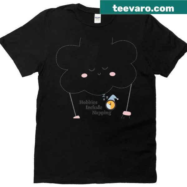 T-shirt featuring the phrase 'Hobbies Include Napping'