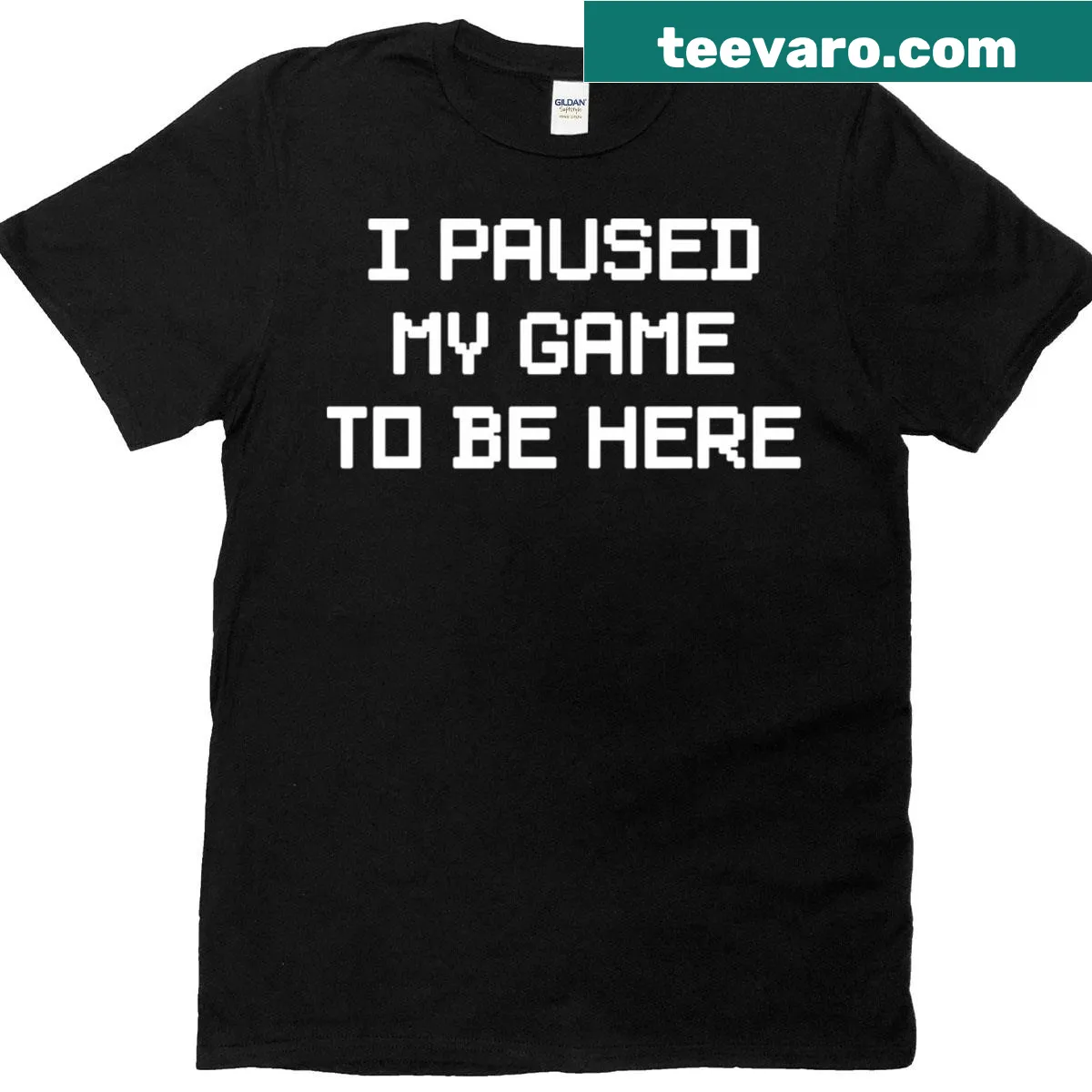 Funny gamer t-shirt with text: I Paused My Game To Be Here — on a men's t-shirt