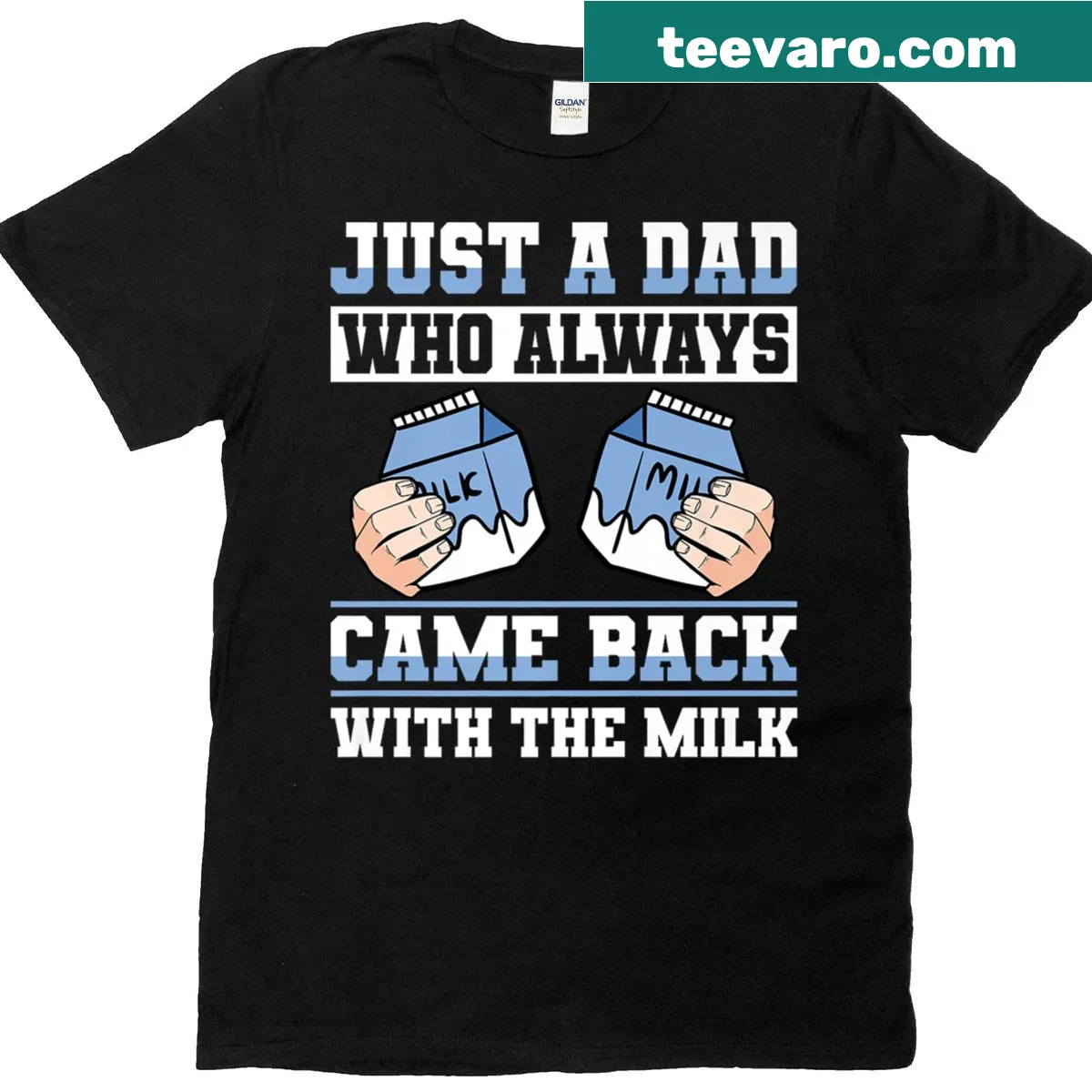 Funny dad T-shirt saying he returned with the milk. — on a men's t-shirt