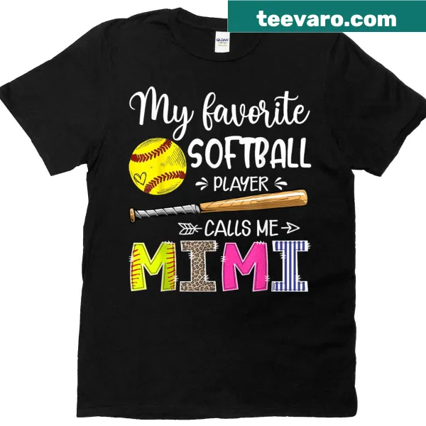 T-shirt featuring 'My Favorite Softball Player Calls Me Mimi' in bold text