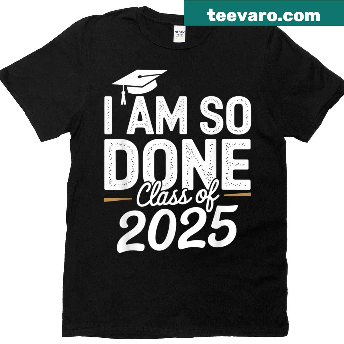 Graduation T-shirt with 'I Am So Done' text for Class of 2025 — on a men's t-shirt