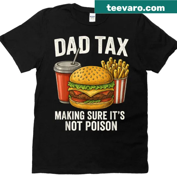 Vintage Dad Tax t-shirt with humorous food safety tagline