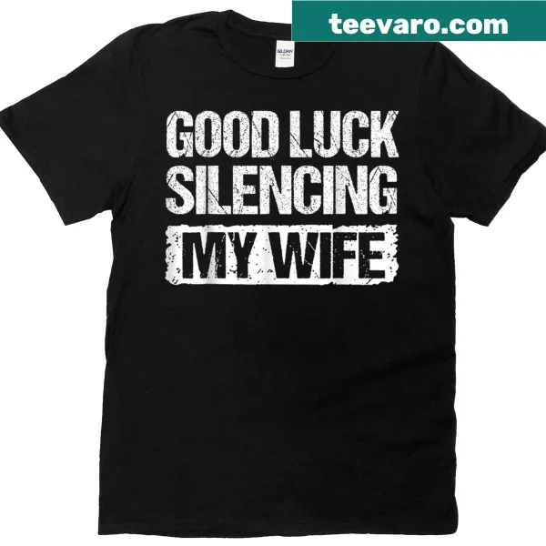 Funny T-shirt featuring bold text about silencing my wife