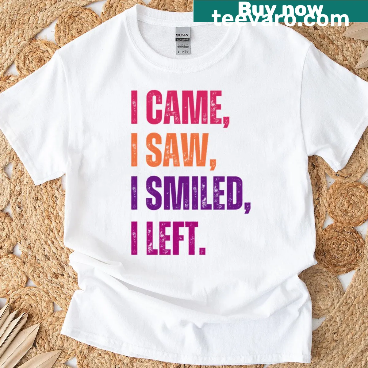 Casual T-shirt with the phrase I Came I Saw I Smiled I Left, promoting positivity — on a men's t-shirt