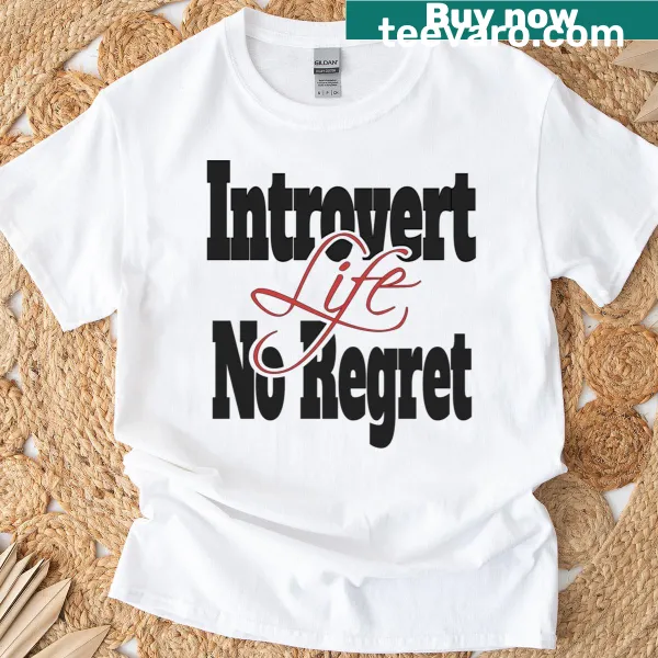 Funny text graphic about introvert life on a t-shirt