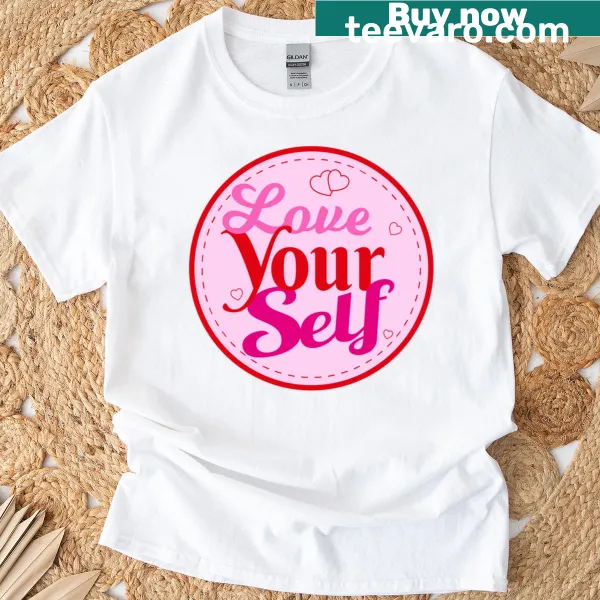 T-shirt featuring the uplifting message 'Love Yourself'
