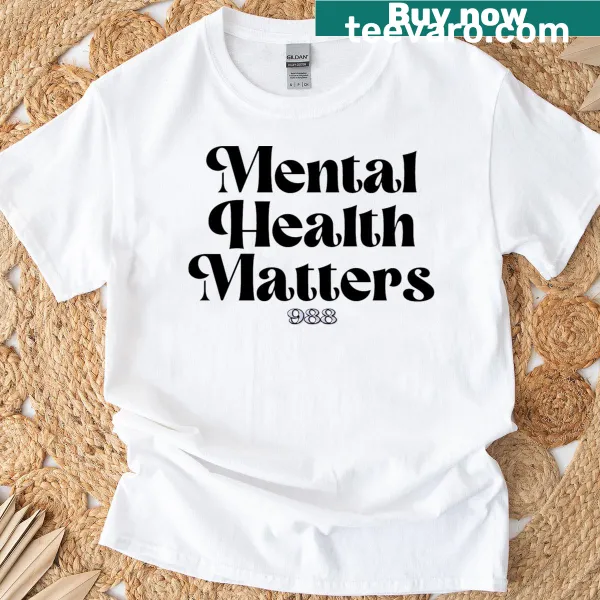 Mental Health Matters T-shirt featuring the 988 hotline message