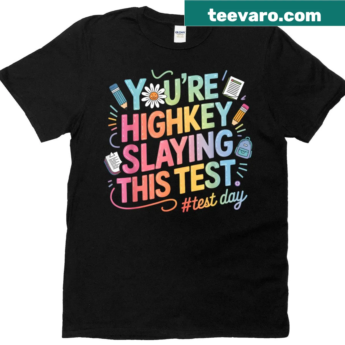 Motivational Test Day T-shirt with 'You’re Highkey Slaying This Test' text — on a men's t-shirt