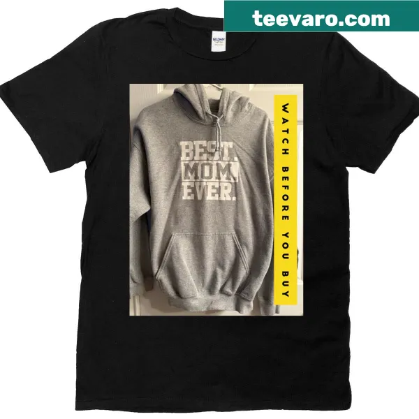 Sentimental t-shirt declaring 'Best Mom Ever' for mothers