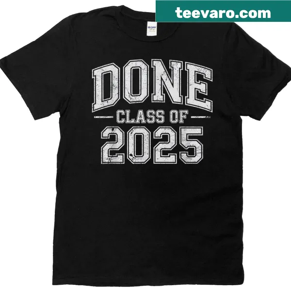 Class of 2025 graduation T-shirt with 'Done' text
