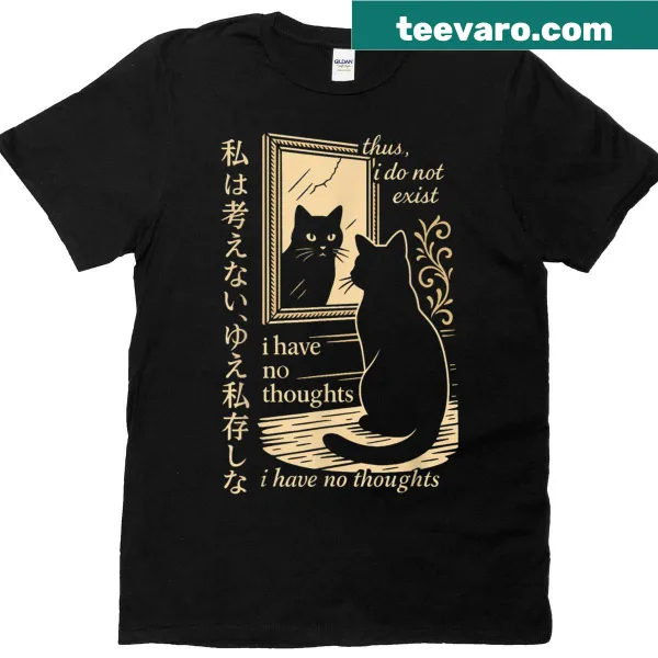Funny cat meme T-shirt featuring a playful philosophical phrase.