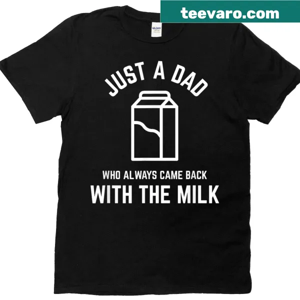 Wholesome dad t-shirt with humorous milk phrase