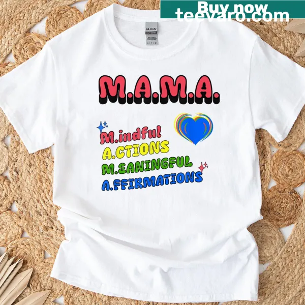 T-shirt promoting mindful actions with meaningful affirmations