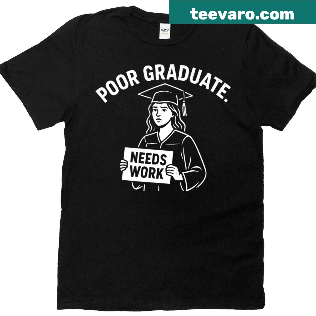Funny graduation t-shirt reading 'Poor Graduate Needs Work' — on a men's t-shirt