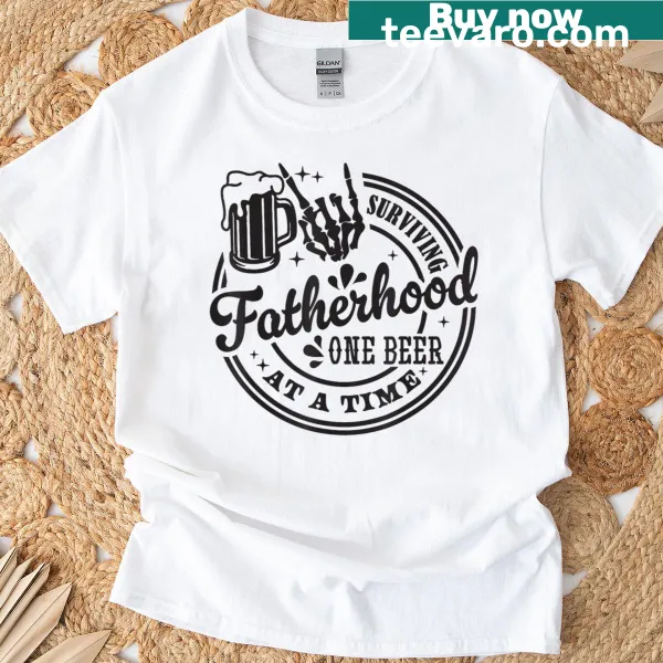 Funny 'Surviving Fatherhood One Beer At A Time' text t-shirt