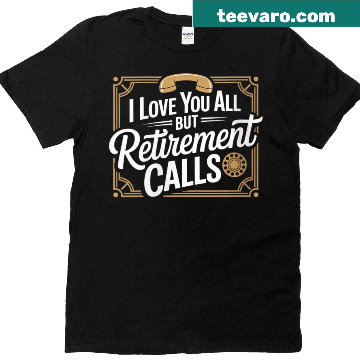 Funny retirement meme t-shirt with the phrase I Love You All But Retirement Calls — on a men's t-shirt
