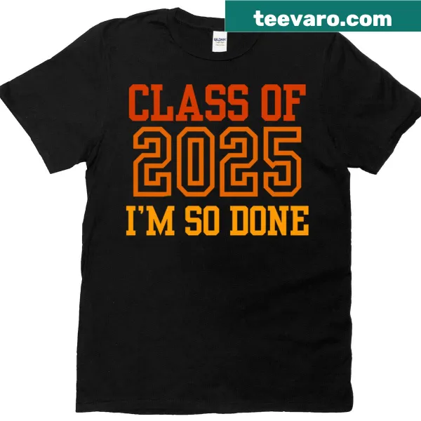 Funny graduation shirt for Class of 2025 with humorous text