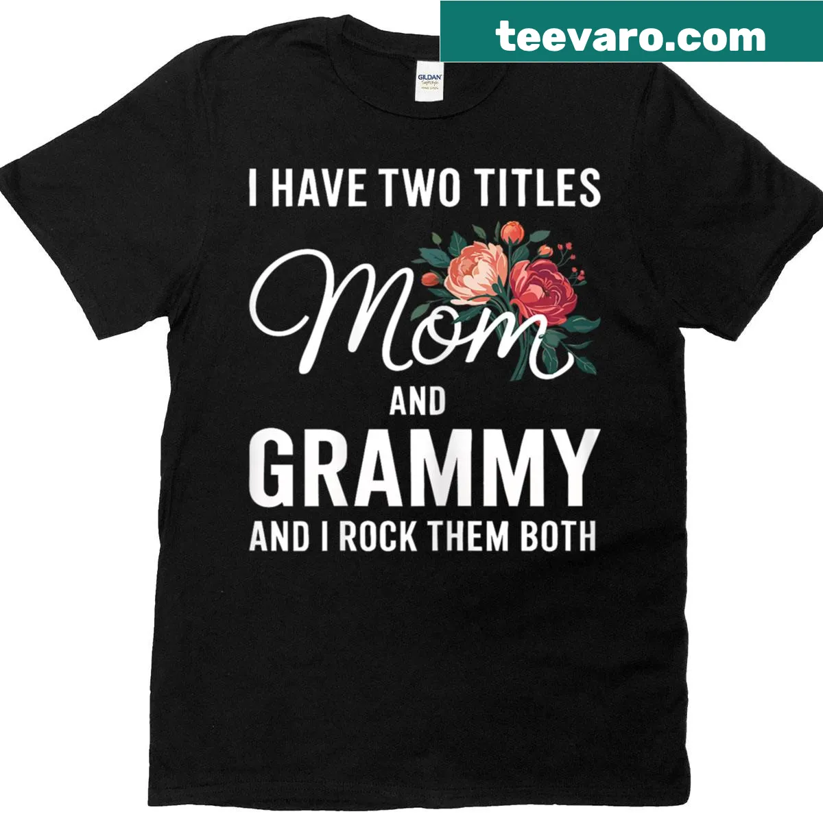 T-shirt with 'I Have Two Titles: Mom And Grammy' text — on a men's t-shirt