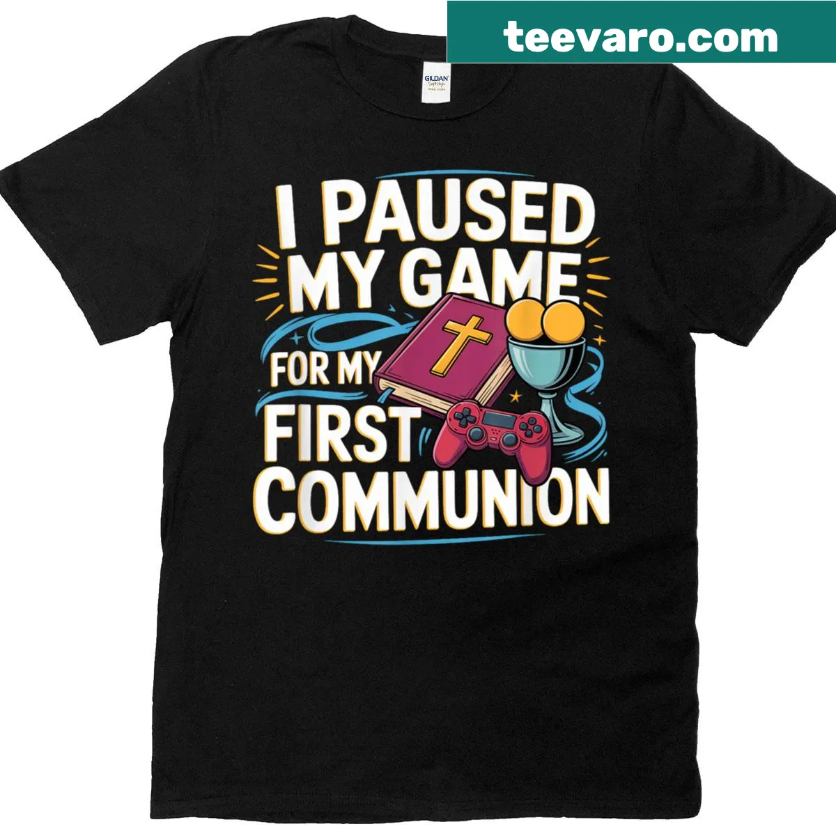 T-shirt with the phrase 'I Paused My Game For My First Communion' — on a men's t-shirt