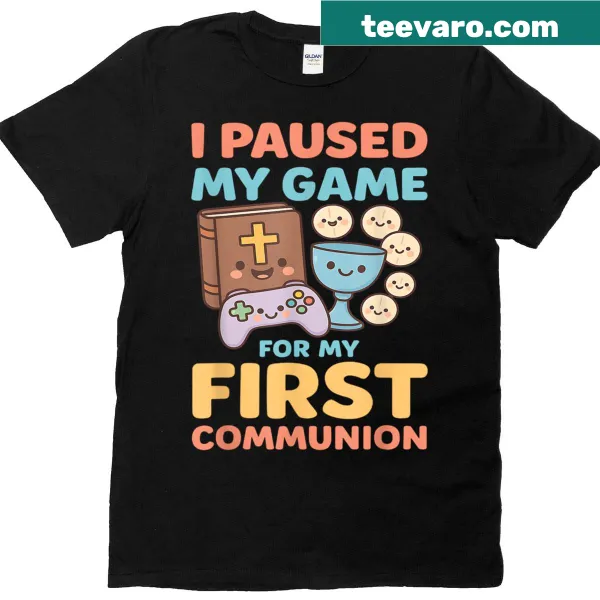 T-shirt with I Paused My Game For My First Communion Video Game text