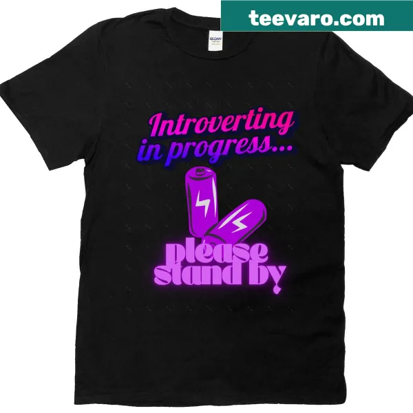 Oversized T-shirt with the phrase Introverting In Progress Please Stand By