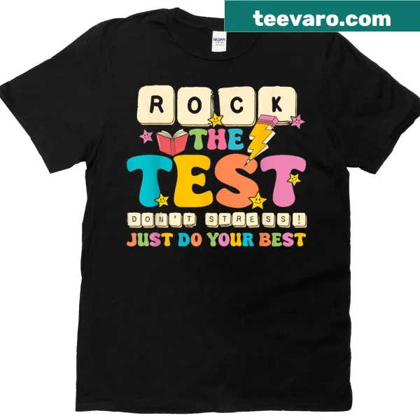 Motivational teacher T-shirt with encouraging test slogan.