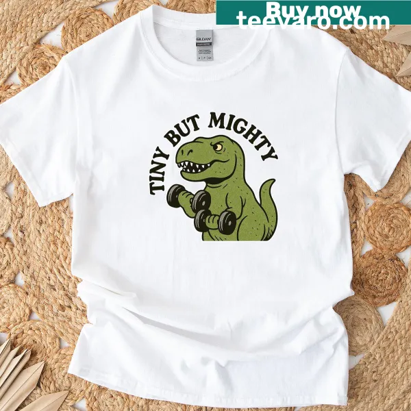 Cartoon weightlifting T-Rex t-shirt with inspirational text.