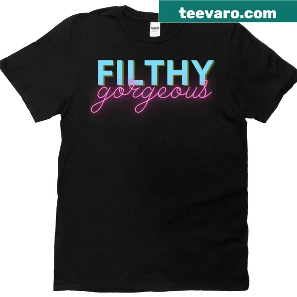 Colorful LGBTQ pride T-shirt with the phrase 'Filthy Gorgeous'