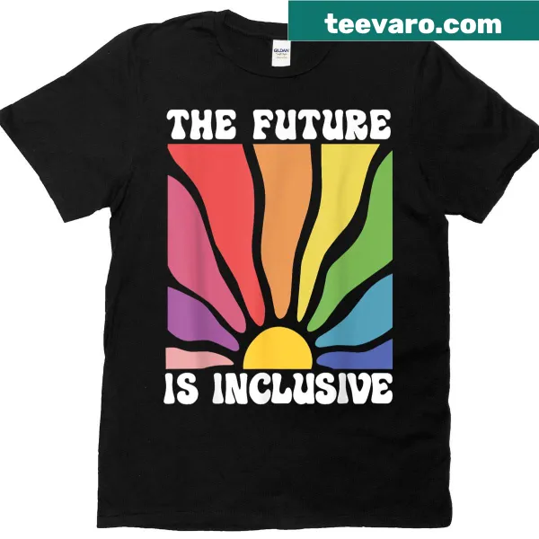 T-shirt with the phrase 'The Future Is Inclusive' in a rainbow design