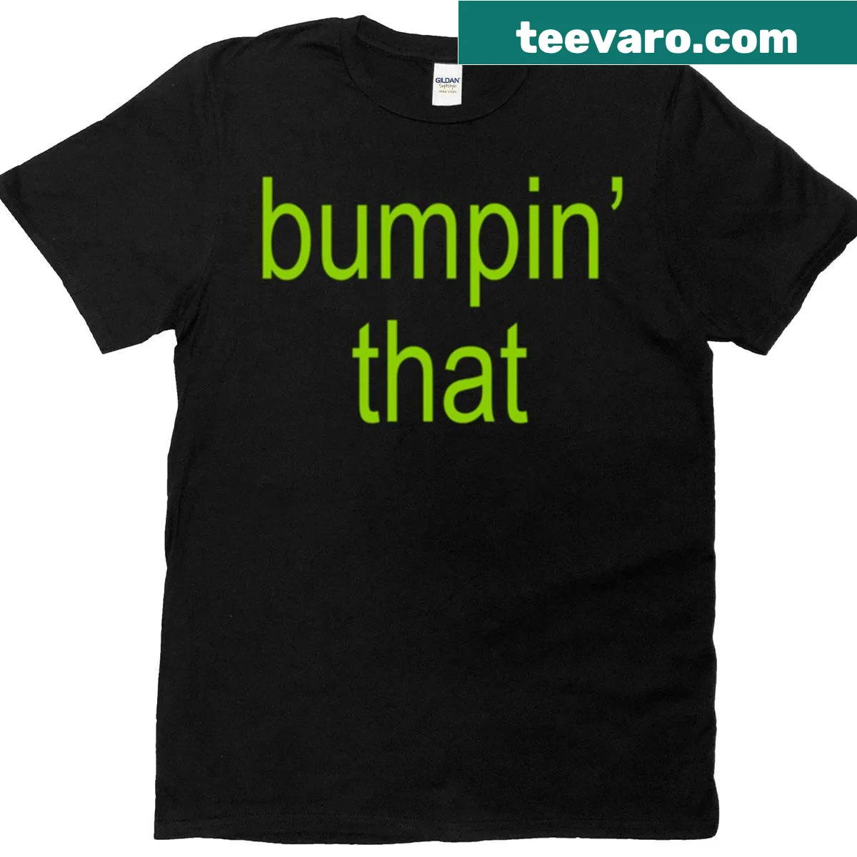 Playful t-shirt featuring the phrase 'Bumpin That' in bold text — on a men's t-shirt
