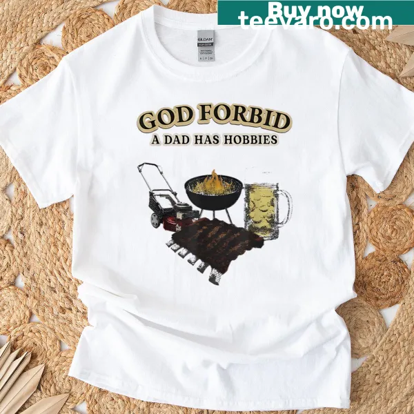 Humorous T-shirt for dads with BBQ and hobbies saying
