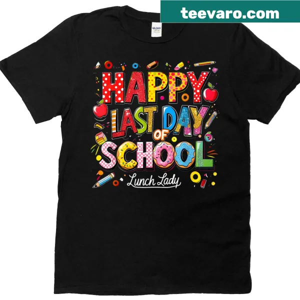 T-shirt featuring a design honoring lunch ladies for the last day of school