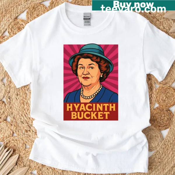 T-shirt celebrating Hyacinth Bucket with witty sayings.