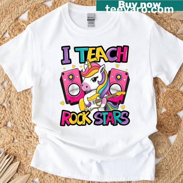 T-shirt with a unicorn and 'I Teach Rock Stars' text