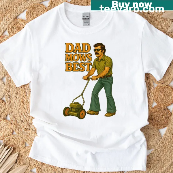 Funny T-shirt for dads featuring 'Father Mows Best' and lawn mower humor.
