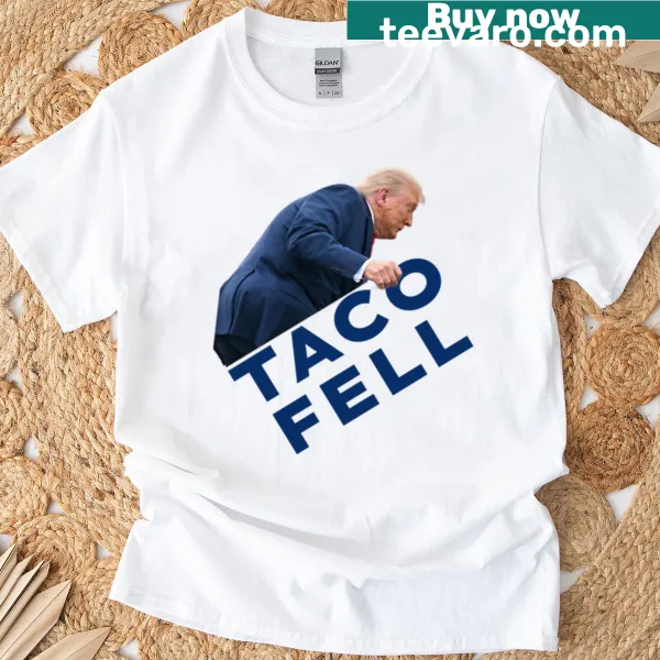 T-shirt with 'Taco Fell' text for political protest humor