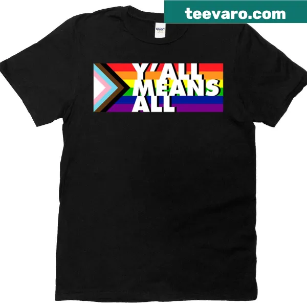 Inclusive Yall Means All text design T-shirt