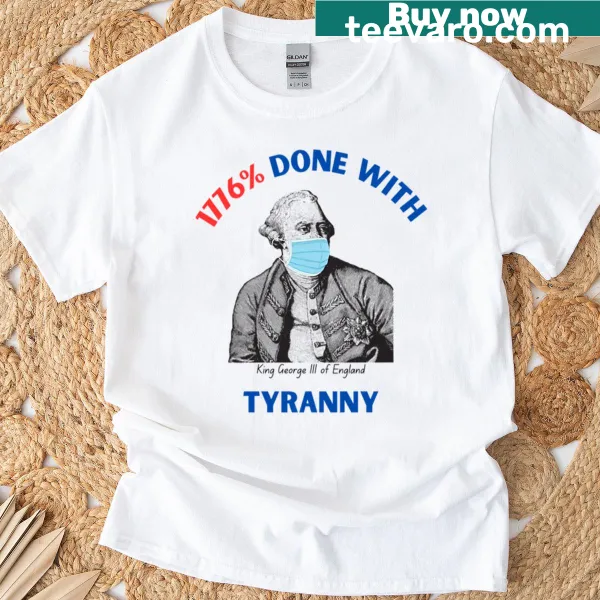 Bold typography design stating '1776 Done With Tyranny' on a T-shirt.
