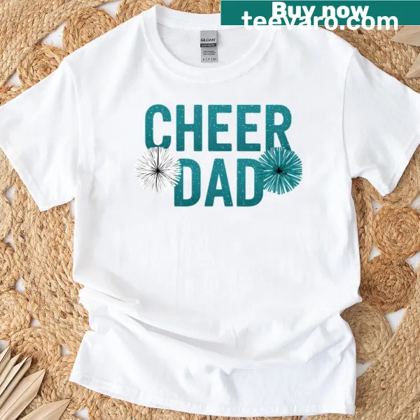 Teal blue t-shirt with playful text celebrating cheer dads