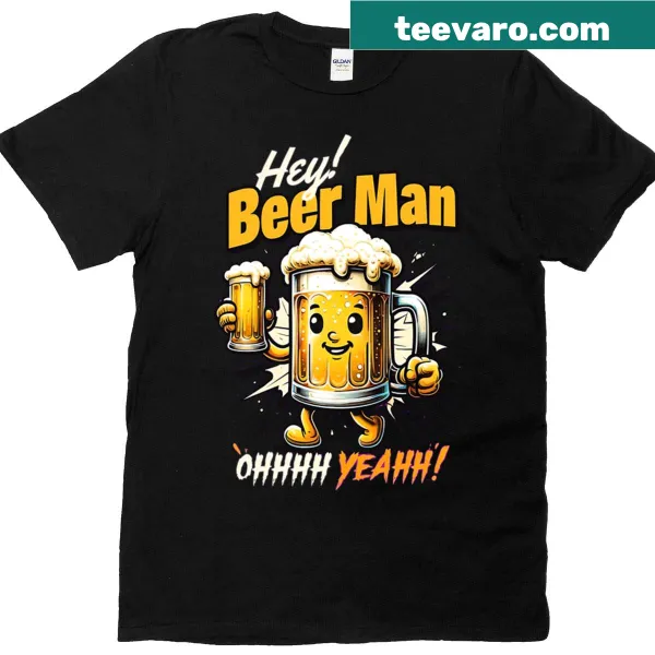 T-shirt featuring bold text saying 'Hey Beer Man'